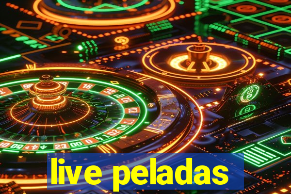 live peladas